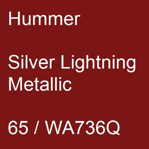 Hummer, Silver Lightning Metallic, 65 / WA736Q.